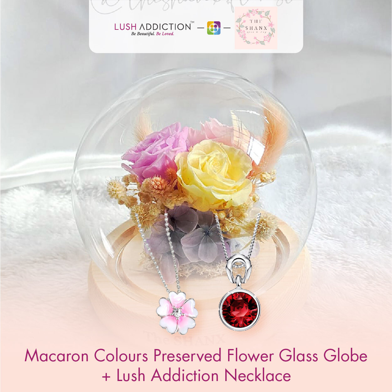 Macaron Colours Preserved Flower Glass Globe + Lush Addiction Necklace (By: The Shanx Florist from Melacca)