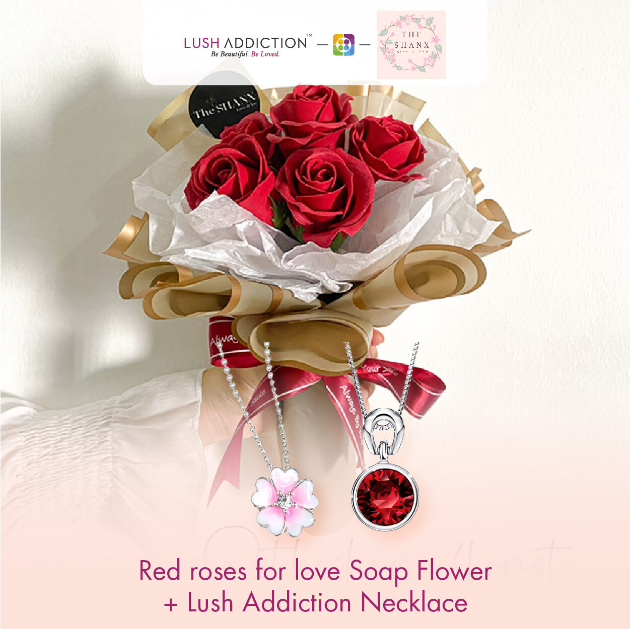 Red Roses for Love (Soap Flower) + Lush Addiction Necklace (By: The Shanx Florist from Melaka)