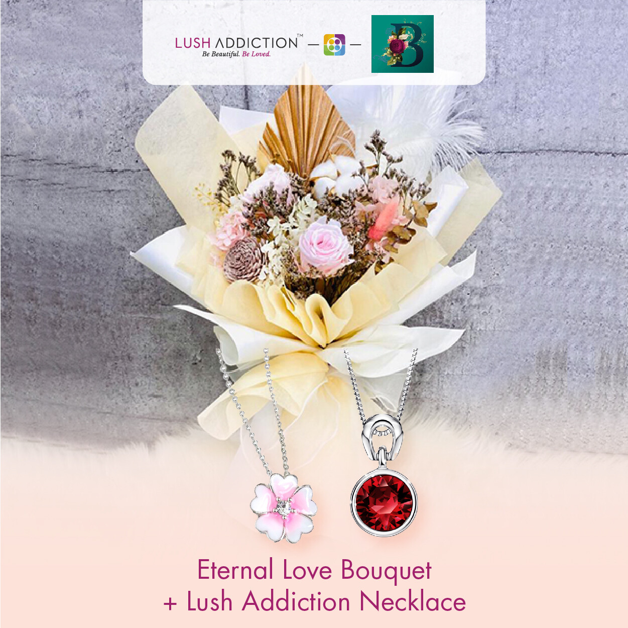 Eternal Love Bouquet + Lush Addiction Necklace (By: The Bliss Florist from Melaka)
