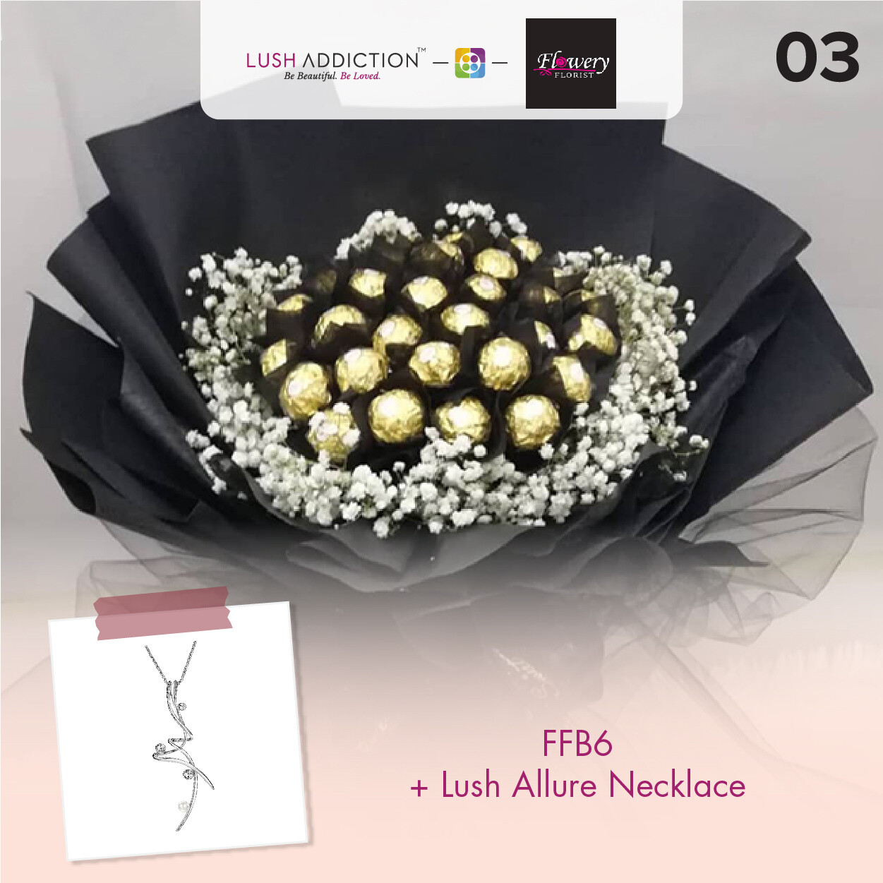 FFB6 Bouquet + Lush Addiction Necklace (By: Flowery Florist from Seri Kembangan)