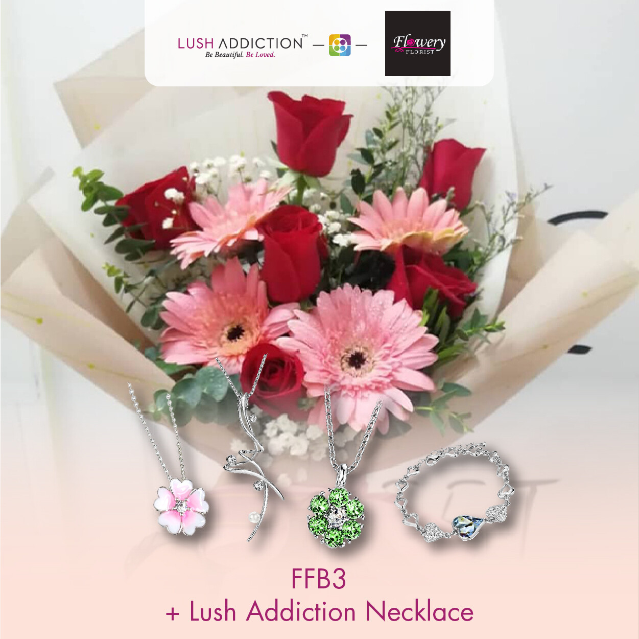 FFB3 Bouquet + Lush Addiction Necklace (By: Flowery Florist from Seri Kembangan)