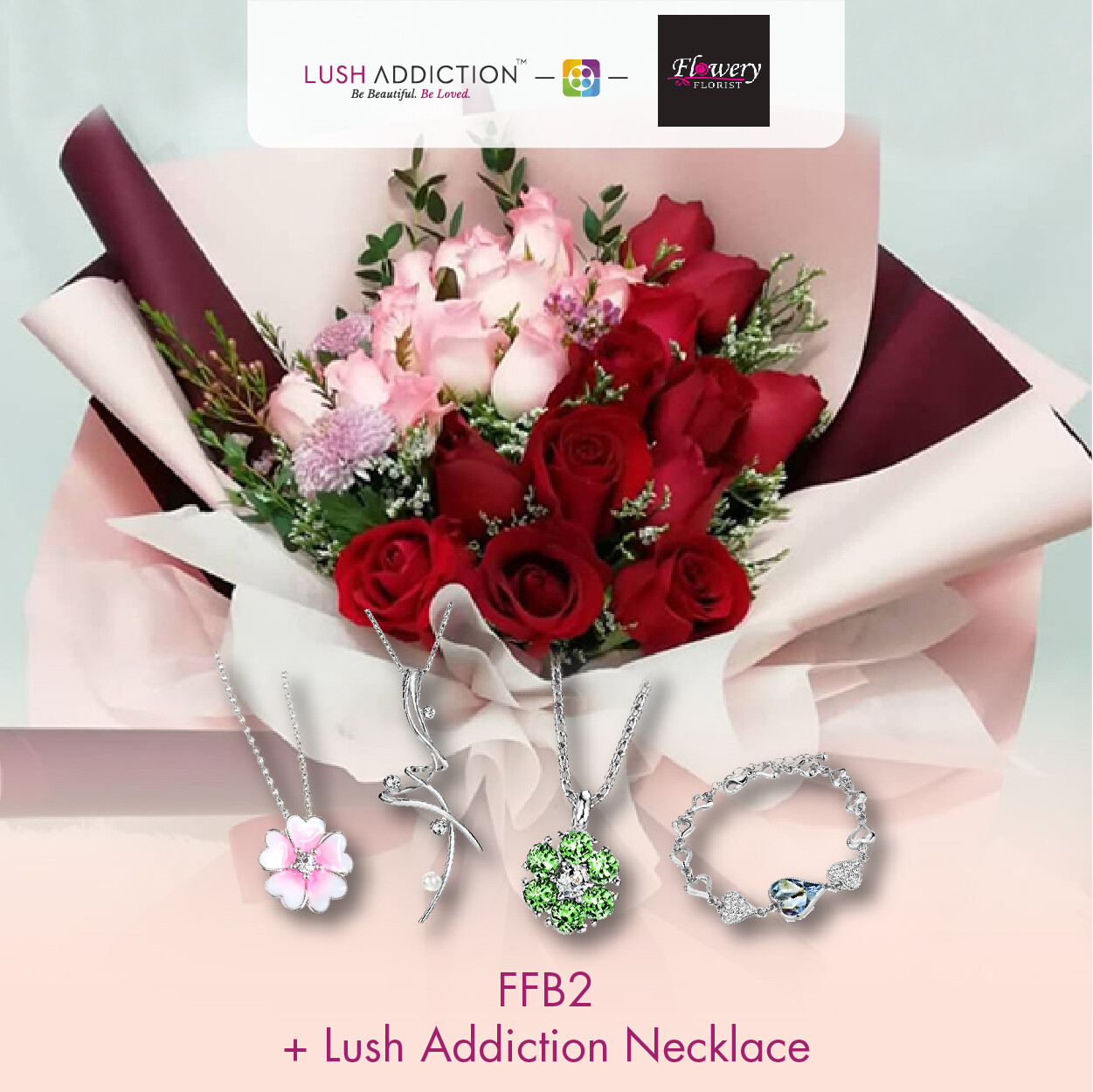 FFB2 Bouquet + Lush Addiction Necklace (By: Flowery Florist from Seri Kembangan)