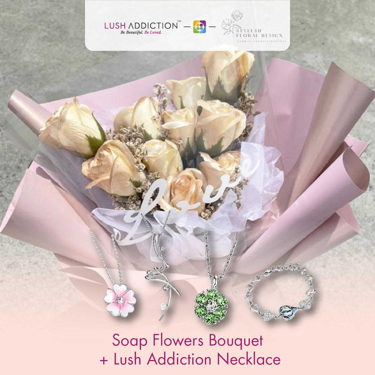 Soap Flowers Bouquet + Lush Addiction Necklace (By: Stylush Studio Floral Design from Kota Kinabalu)