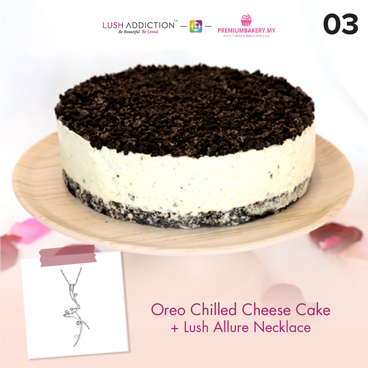 Oreo Chilled Cheese Cake + Lush Addiction Necklace (By: Premium Bakery  from KL)