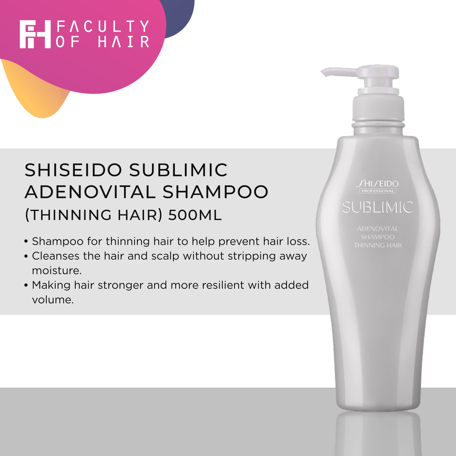 Shiseido Sublimic Adenovital Shampoo 500ml (By: Faculty of Hair)