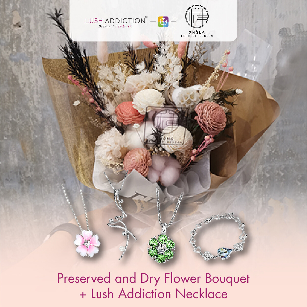 Preserved And Dry Flower Bouquet + Lush Addiction Necklace (By: Zhong Florist from Penang)