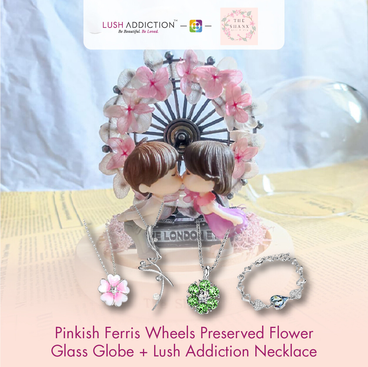 Pinkish Ferris Wheels Preserved Flower Glass Globe + Lush Addiction Necklace (By: The Shanx Florist from Melaka)