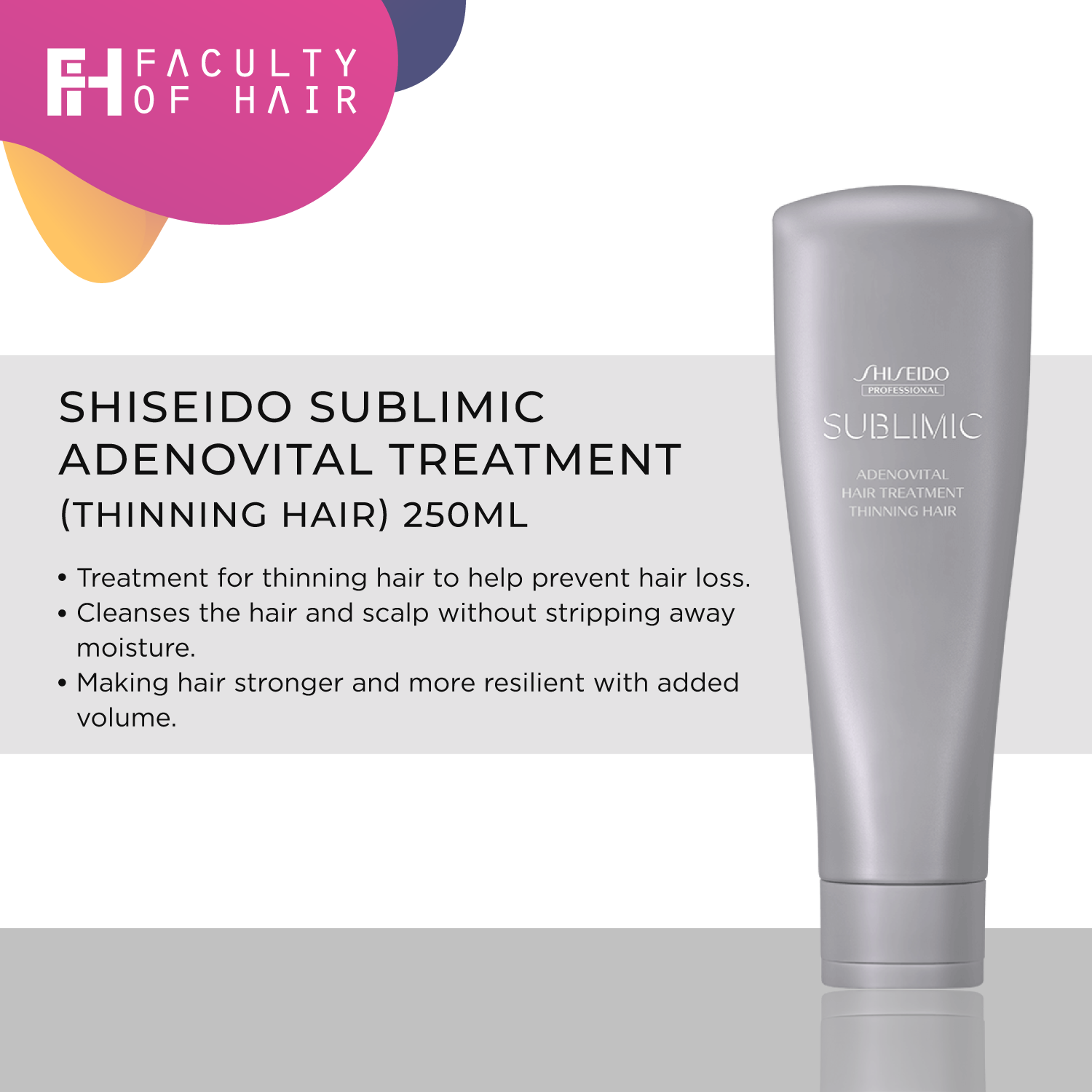 Shiseido Sublimic Adenovital Thinning Hair Treatment 250ml (By: Faculty of Hair)