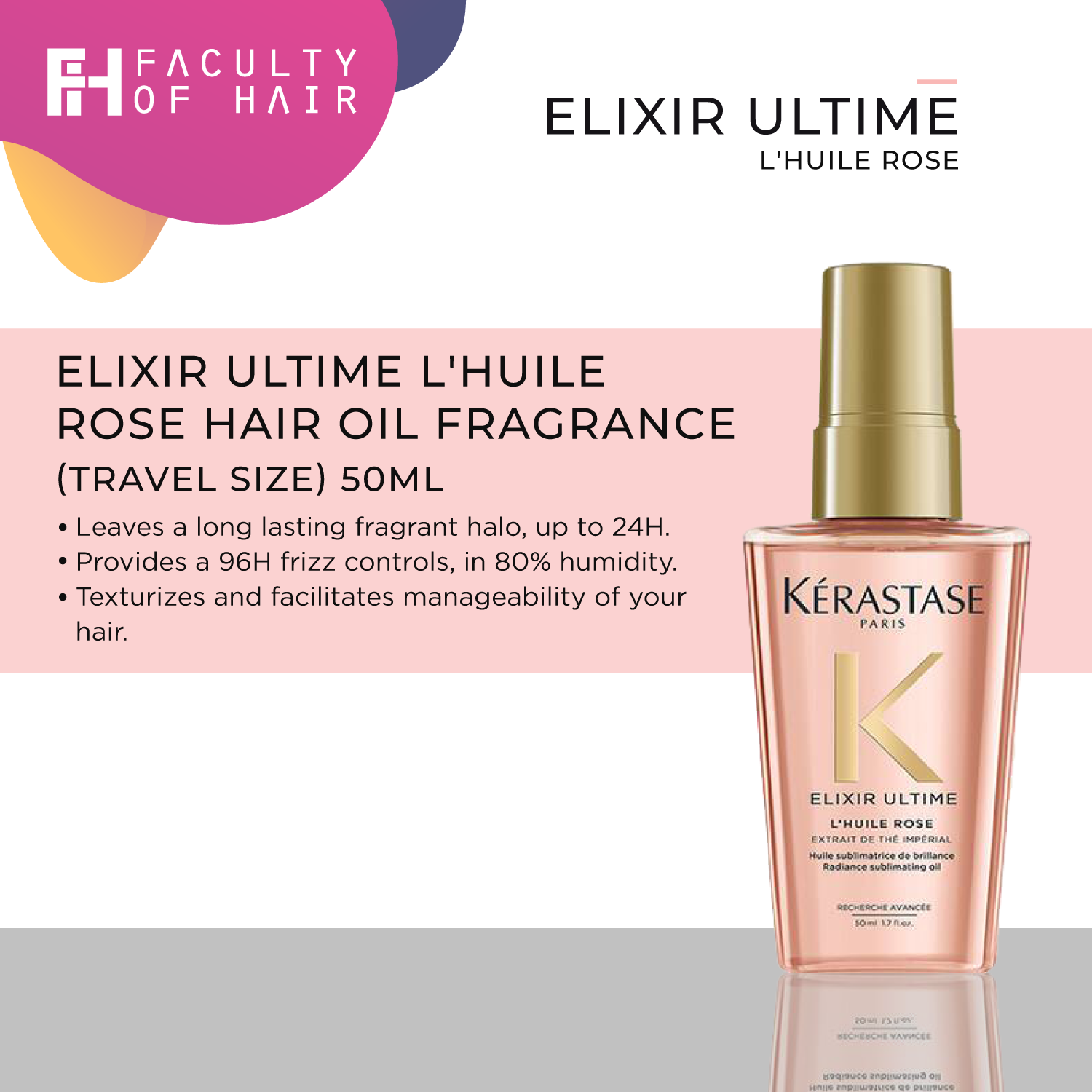 Kerastase Elixir Ultime L&#39;Huile Rose Hair Oil Fragrance 50ml (Travel Size) (By: Faculty of Hair)