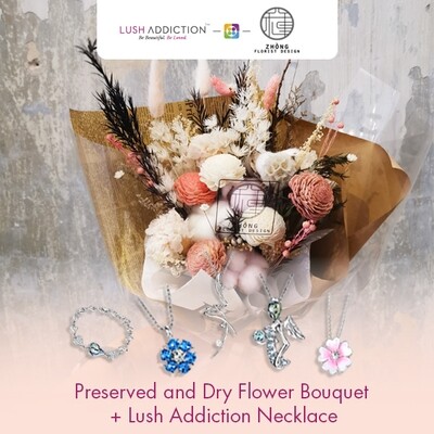Preserved And Dry Flower Bouquet + Lush Addiction Necklace (By: Zhong Florist from Penang)
