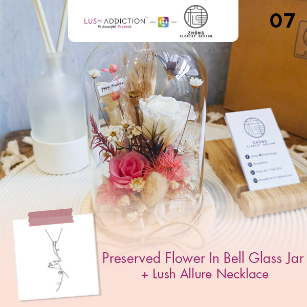 Preserved Flower In Bell Glass Jar  + Lush Addiction Necklace (By: Zhong Florist from Penang)