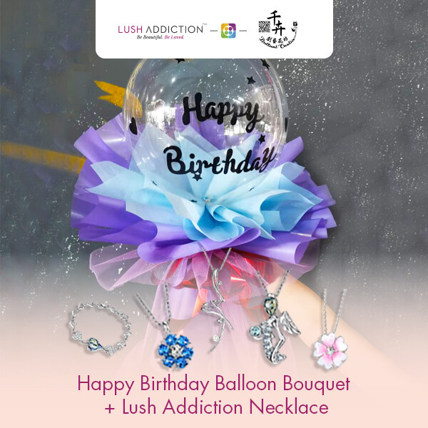 Happy Birthday Balloon Bouquet + Lush Addiction Necklace (By: Brilliant Creative Florist from Sibu)