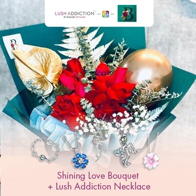 Shining Love Bouquet + Lush Addiction Necklace (By: The Bliss Florist from Melaka)