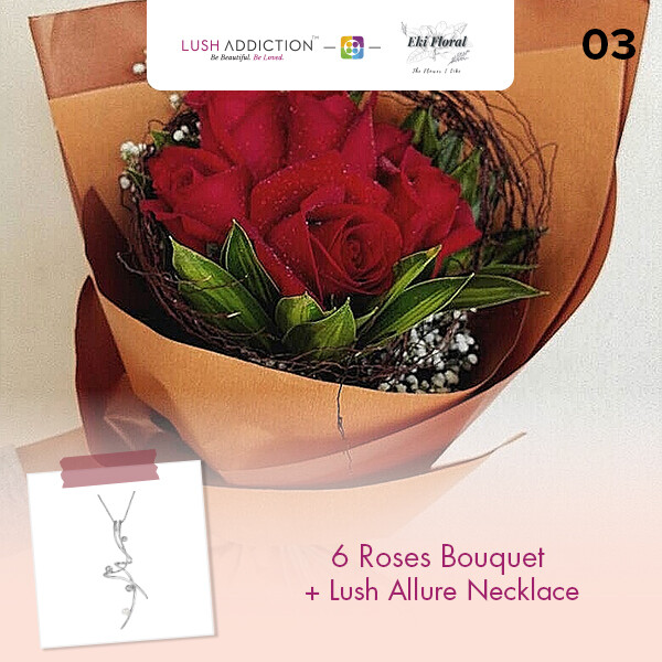 6 Roses Bouquet  + Lush Addiction Necklace (By: Eki Floral from Bangsar)