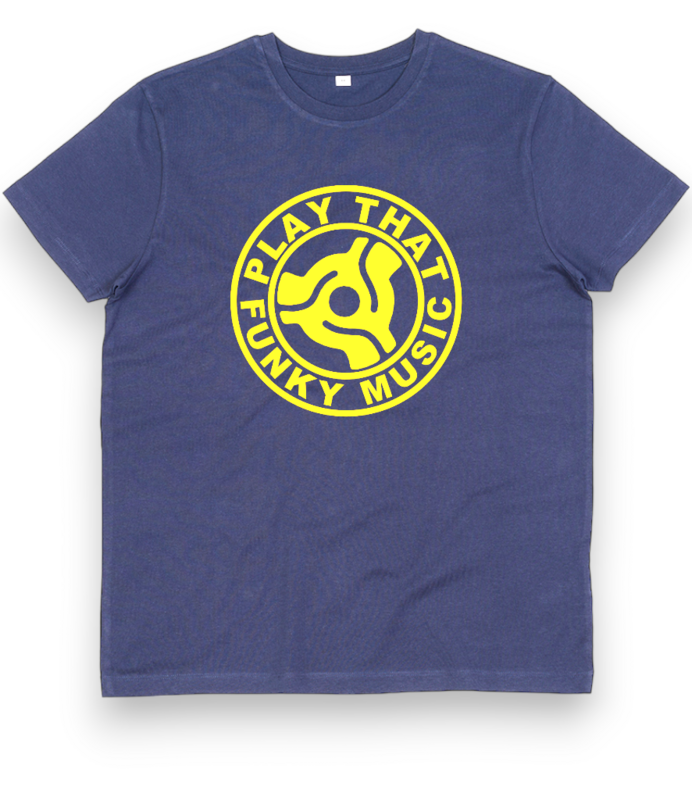 PLAY THAT FUNKY MUSIC Organic Cotton T Shirt