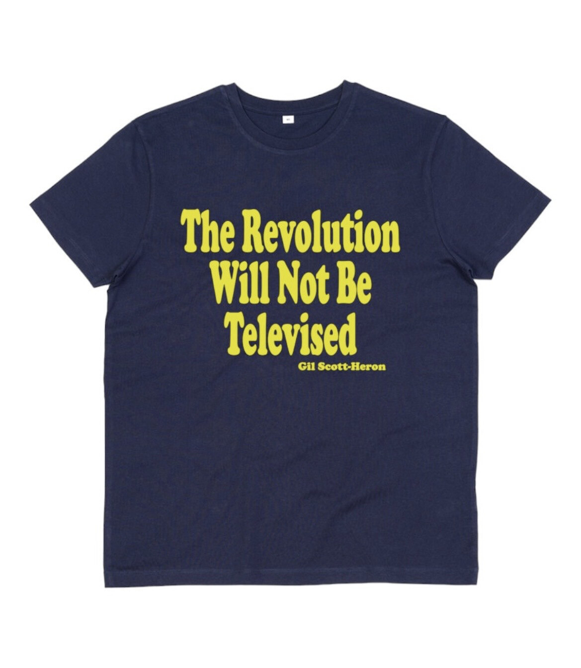 The Revolution Will Not Be Televised oganic cotton t shirt