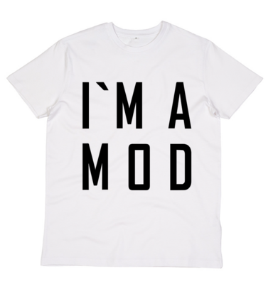 I`M A MOD Organic T Shirt