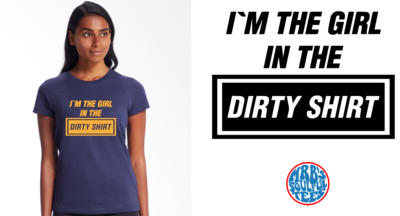 Girl in the dirty shirt Ladies fit organic cotton t shirt