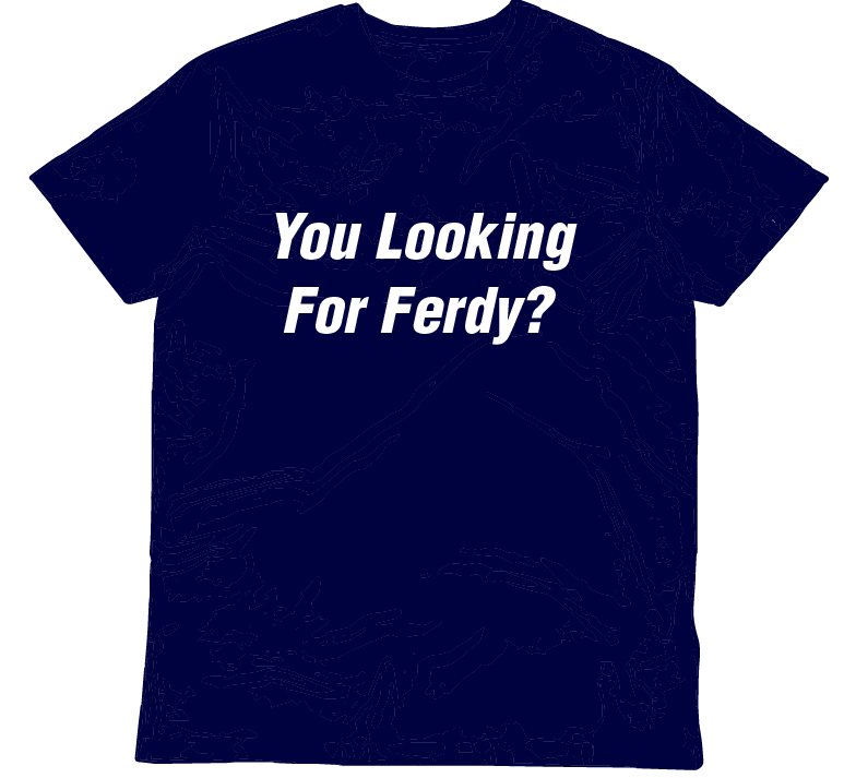 YOU LOOKING FOR FERDY? organic cotton T Shirt