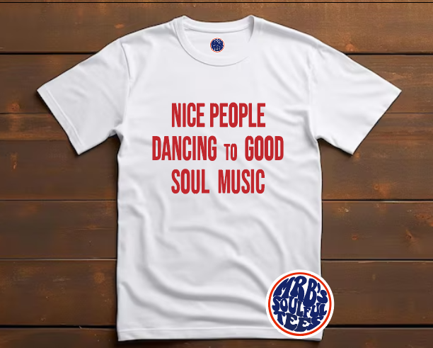 Nice People Dancing To Good Soul Music T Shirt
