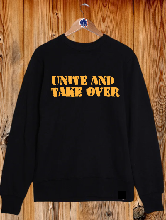 unite and take over organic cotton sweatshirt