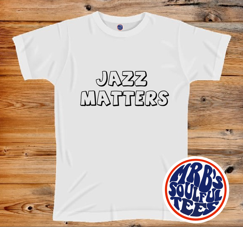 JAZZ MATTERS ORGANIC COTTON T SHIRT