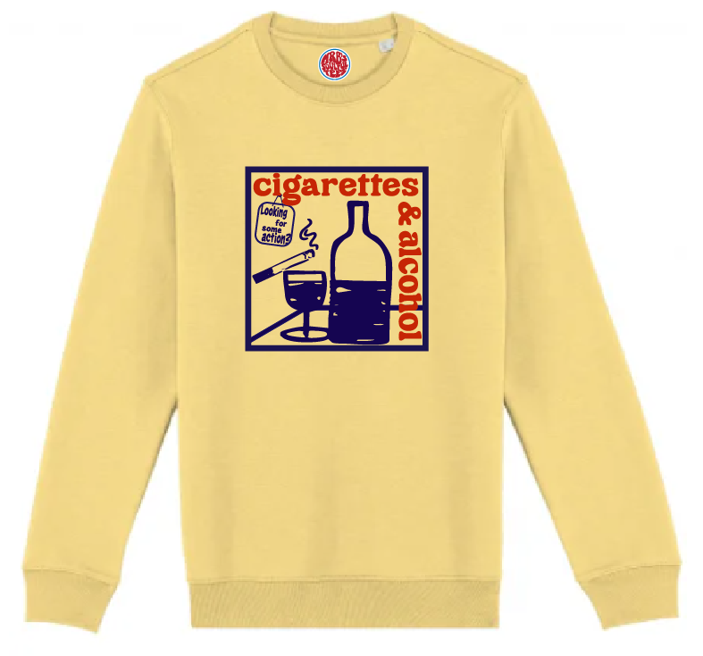 cigarettes and alcohol organic cotton sweatshirt
