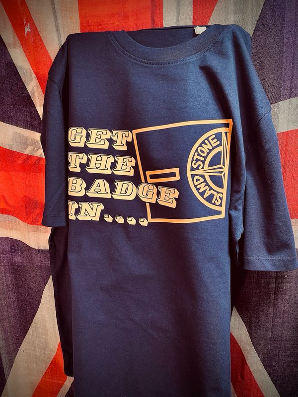 Get The Badge In Organic Cotton T Shirt