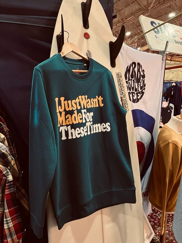 I Just Wasn’t Made For These Times Sweatshirt I Just Wasn’t Made For These Times Sweatshirt
