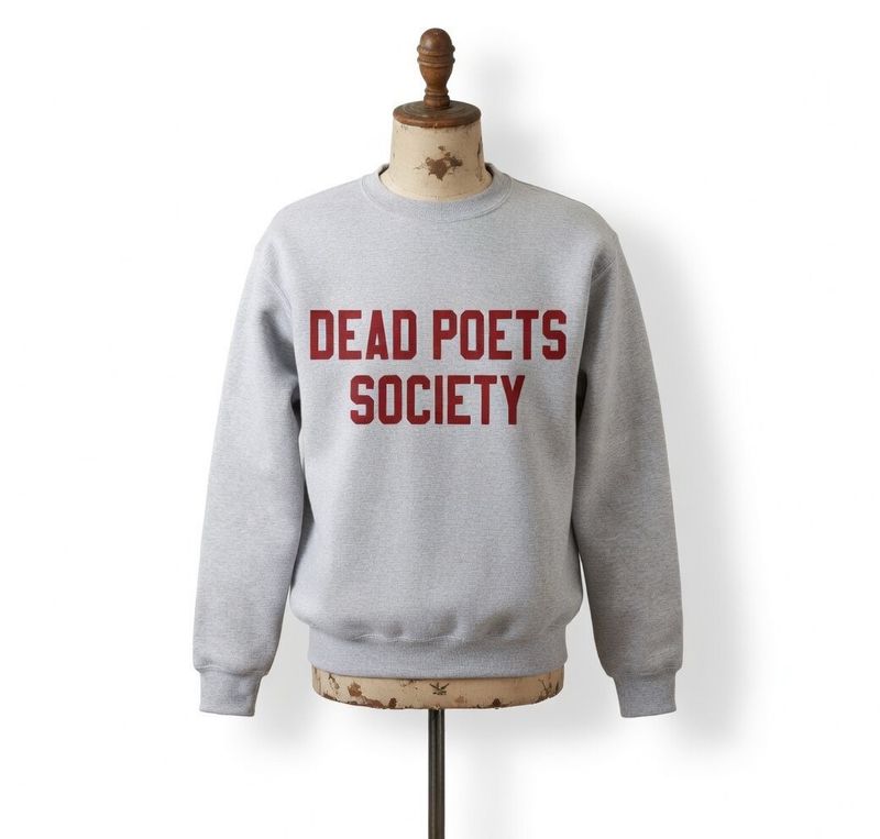 DEAD POETS SOCIETY ORGANIC SWEATSHIRT