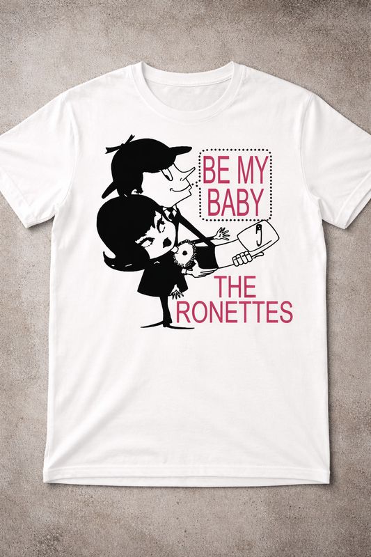 Be My Baby- The Ronettes Organic Cotton T Shirt- 60s classic Be My Baby- The Ronettes Organic Cotton T Shirt- 60s classic