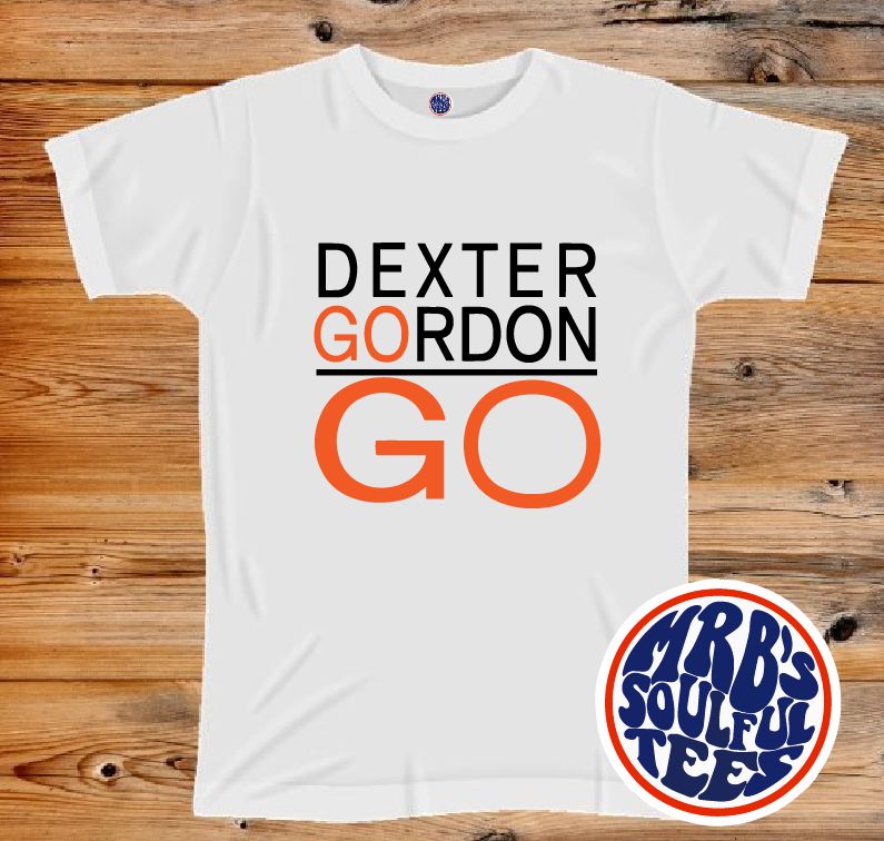 DEXTER GORDON GO ORGANIC COTTON T SHIRT DEXTER GORDON GO ORGANIC COTTON T SHIRT
