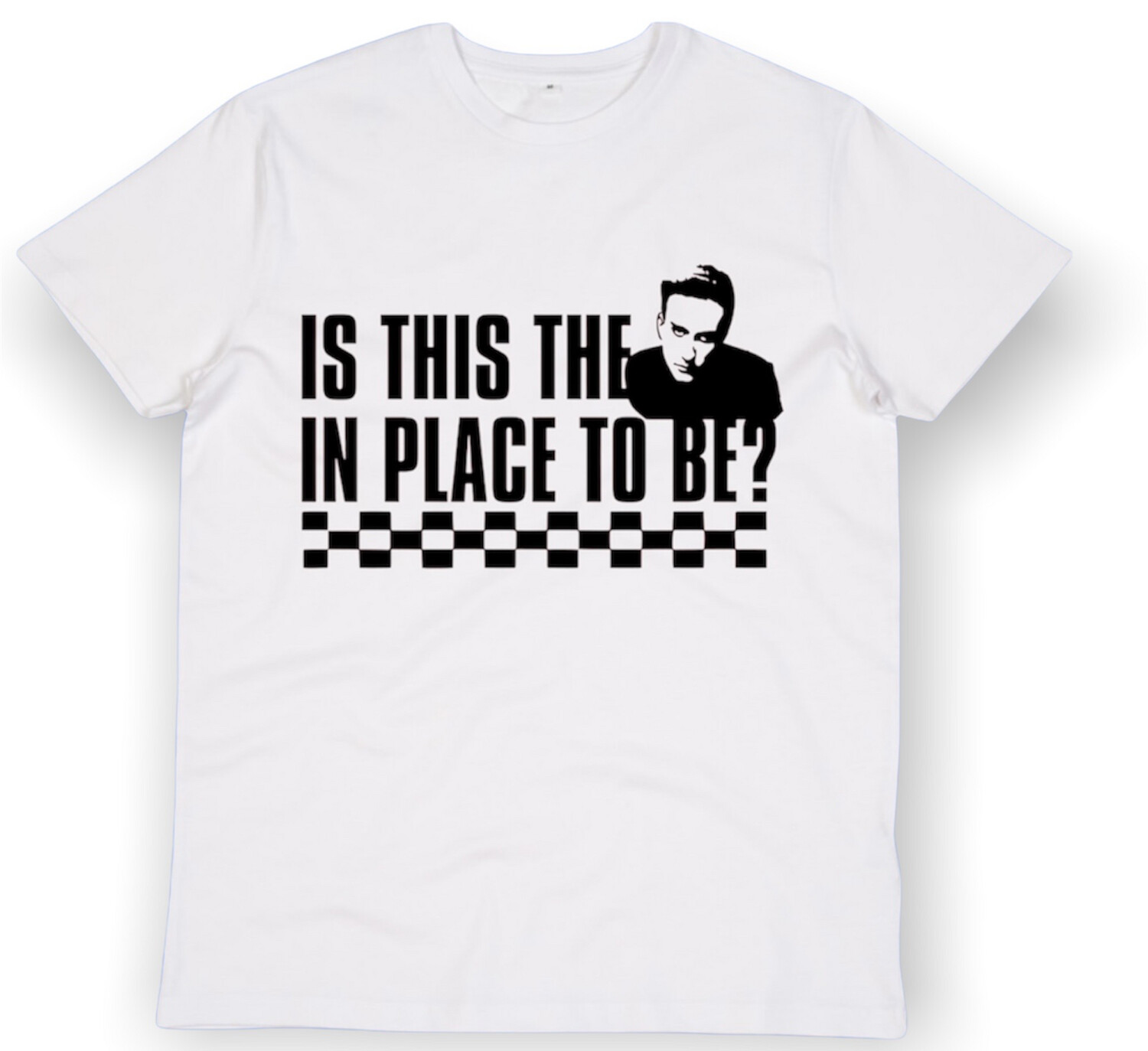 Terry Hall Is This The In Place To Be Organic Cotton T Shirt Terry Hall Is This The In Place To Be Organic Cotton T Shirt