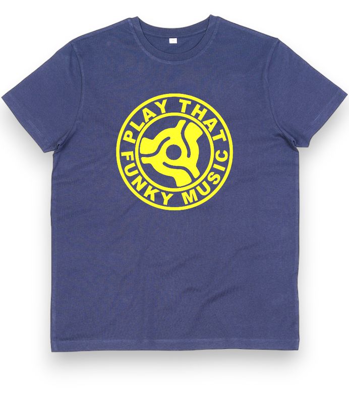 PLAY THAT FUNKY MUSIC Organic Cotton T Shirt PLAY THAT FUNKY MUSIC Organic Cotton T Shirt