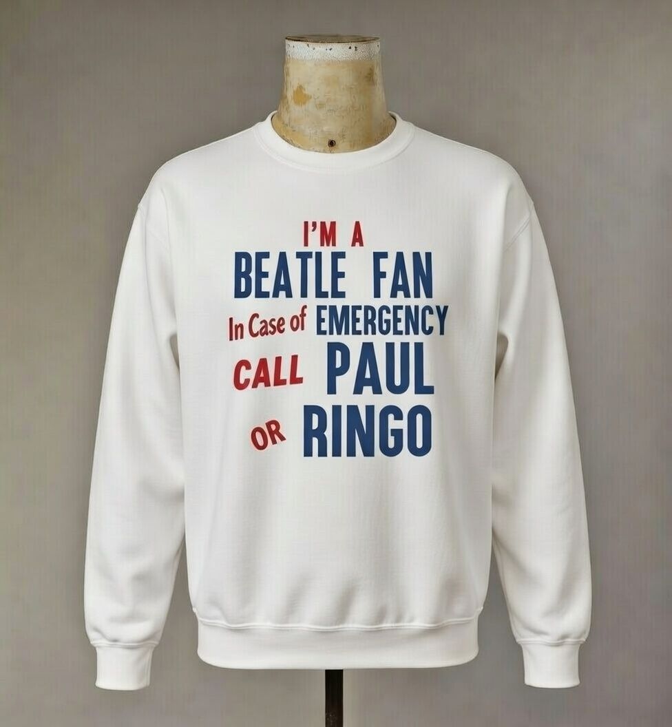 IM A BEATLE FAN. TAKEN FROM THE ORIGINAL '60S BUTTON BADGE. ORGANIC COTTON SWEATSHIRT