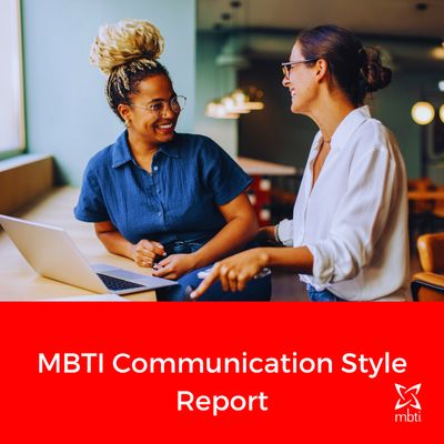 MBTI - Communication Style Report MBTI - Communication Style Report