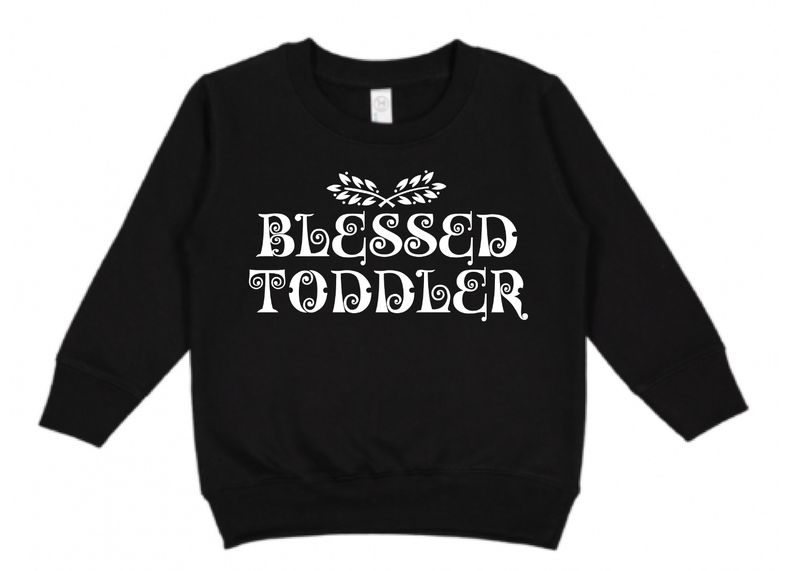 Blessed Toddler Sweatshirt