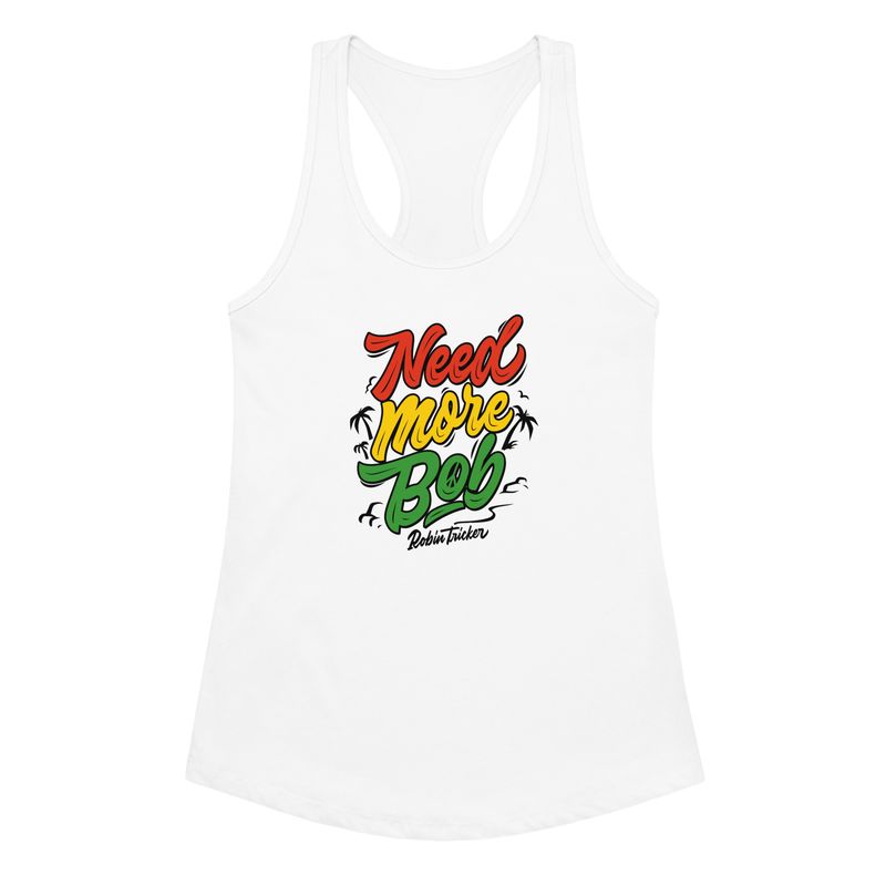 "Need More Bob" Women’s fitted racerback tank top