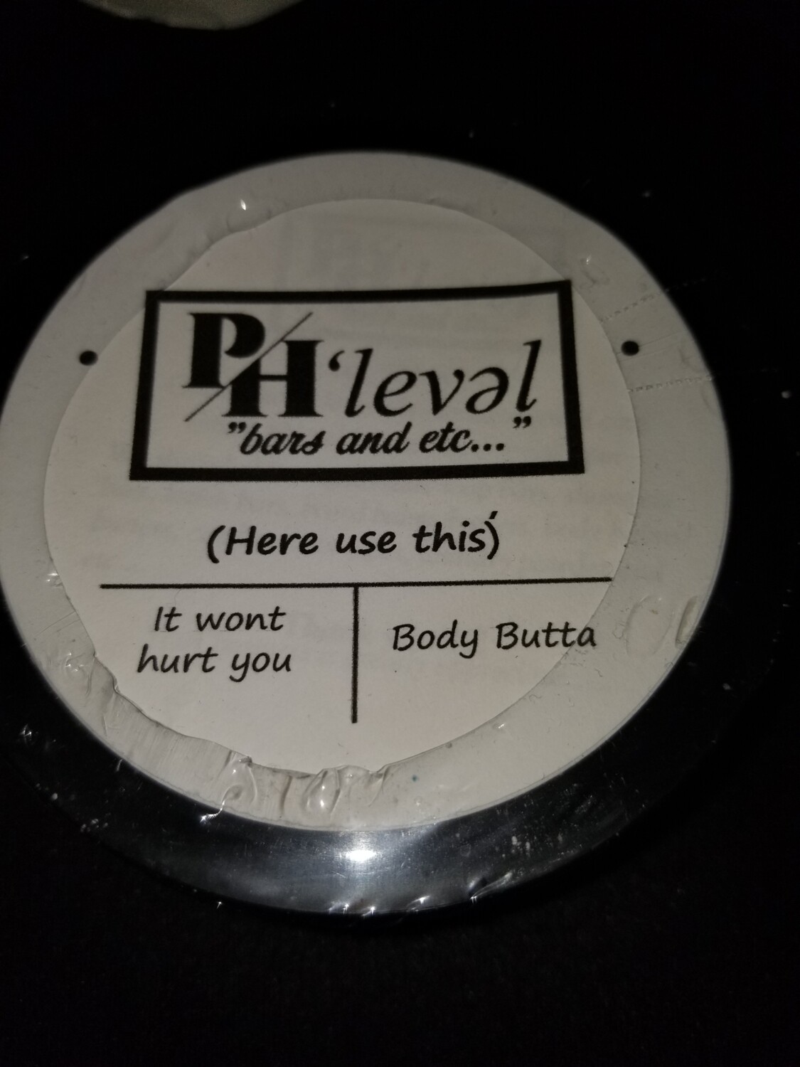 Here use this It won't hurt Body Butta Here use this It won't hurt Body Butta