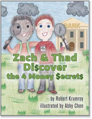 Zach Discovers the 4 MONEY SECRETS (A Financial literacy Book) - (Ages 8-12)