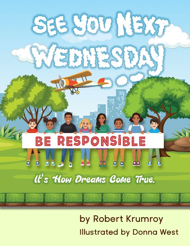 See You Next Wednesday: Be Responsible
