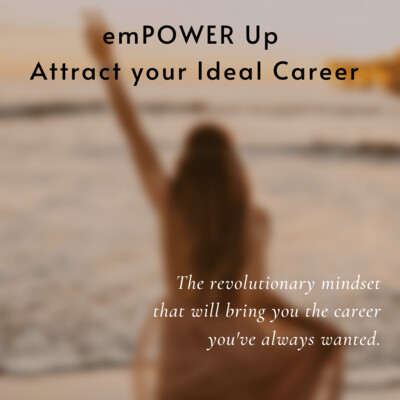 emPOWER UP: Attract Your Ideal Career