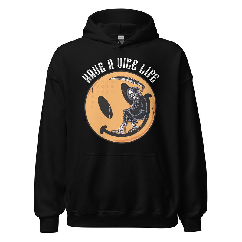 Have A Vice Life Hoodie 