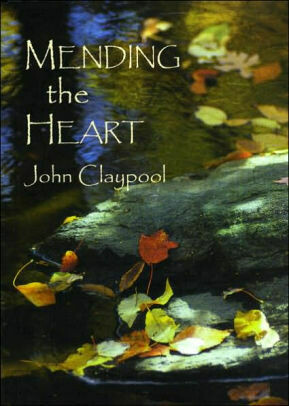 Mending the Heart by John Claypool