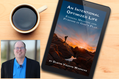 An Intentional Optimized Life: Finding Meaning in God’s Plan (eBook / PDF)