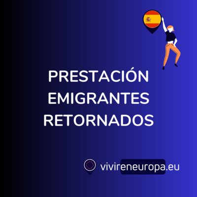 Prestacion Emigrantes Retornados España