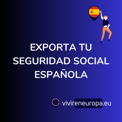 Exporta tus prestación y Seguridad social española a otro país
