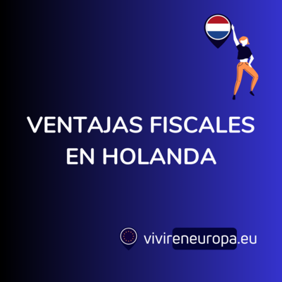 Ventajas Fiscales en Holanda