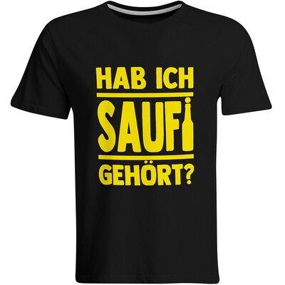 Hab ich Saufi gehört? T-Shirt (Herren, Rundhals Ausschnitt) Hab ich Saufi gehört? T-Shirt (Herren, Rundhals Ausschnitt)