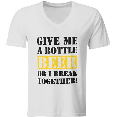 Give me a bottle Beer or i break together T-Shirt (Herren, V-Ausschnitt)